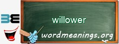 WordMeaning blackboard for willower